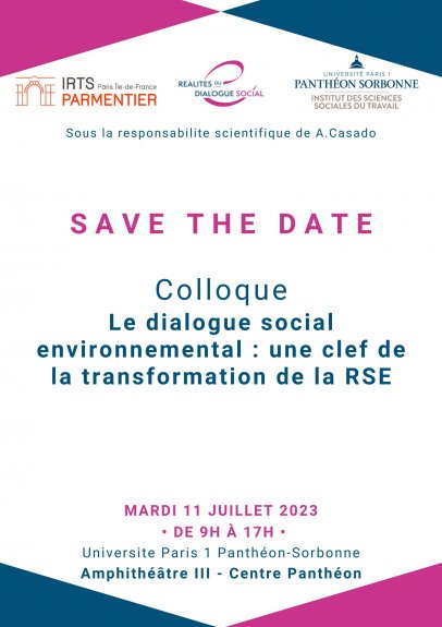 Colloque "Le dialogue social environnemental : une clef de la transformation de la RSE" Mardi 11 juillet 2023 de 9h à 17h-Centre Panthéon-Amphi 3