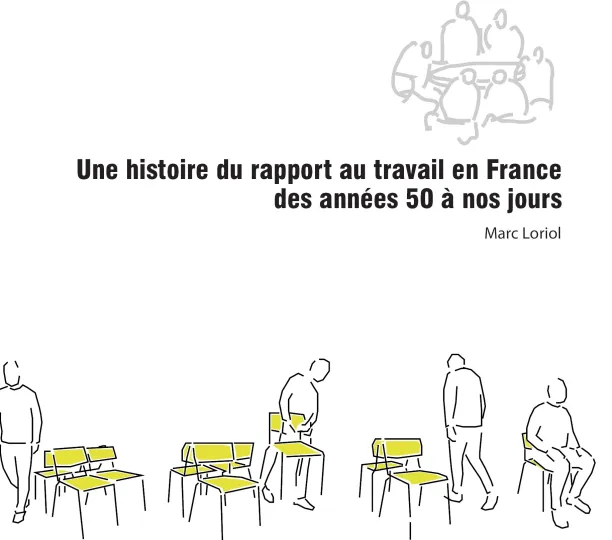 Une histoire du rapport au travail en France des années 50 à nos jours